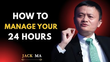 Master Your 24 Hours Like a Genius — Jack Ma’s Powerful Life Formula