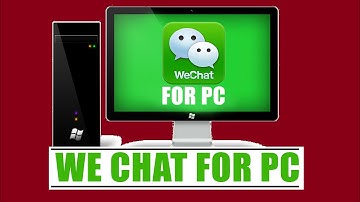 How to Download/Install WE CHAT On Windows7/8/10 and MAC OS - 2015 [HD]