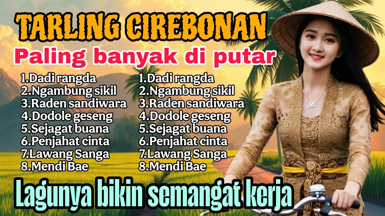 TARLING CIREBONAN - PALING BANGET DI PUTAR - LAGUNYA BIKIN SEMANGAT KERJA 