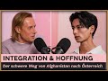 Integration  hoffnung der schwere weg von afghanistan nach sterreich  eiles podcast ep 20