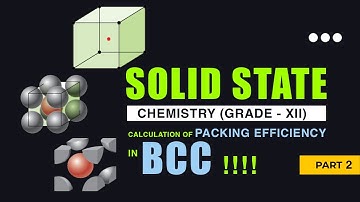 Calculation of Packing Efficiency in Body-Centered Cubic Structures (BCC) | CBSE 12 Solid State