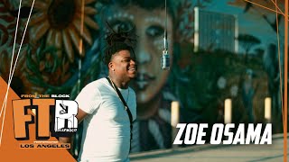 Zoe Osama - Rocc Out  | From The Block Performance  (LA )