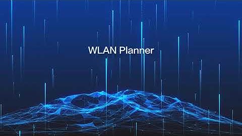 WLAN Plan and Design