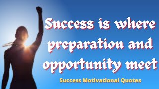 Success is where preparation and opportunity meet / Life Success Quotes / Motivational Quotes by A2Z Facts and Quotes 44 views 1 year ago 2 minutes, 54 seconds