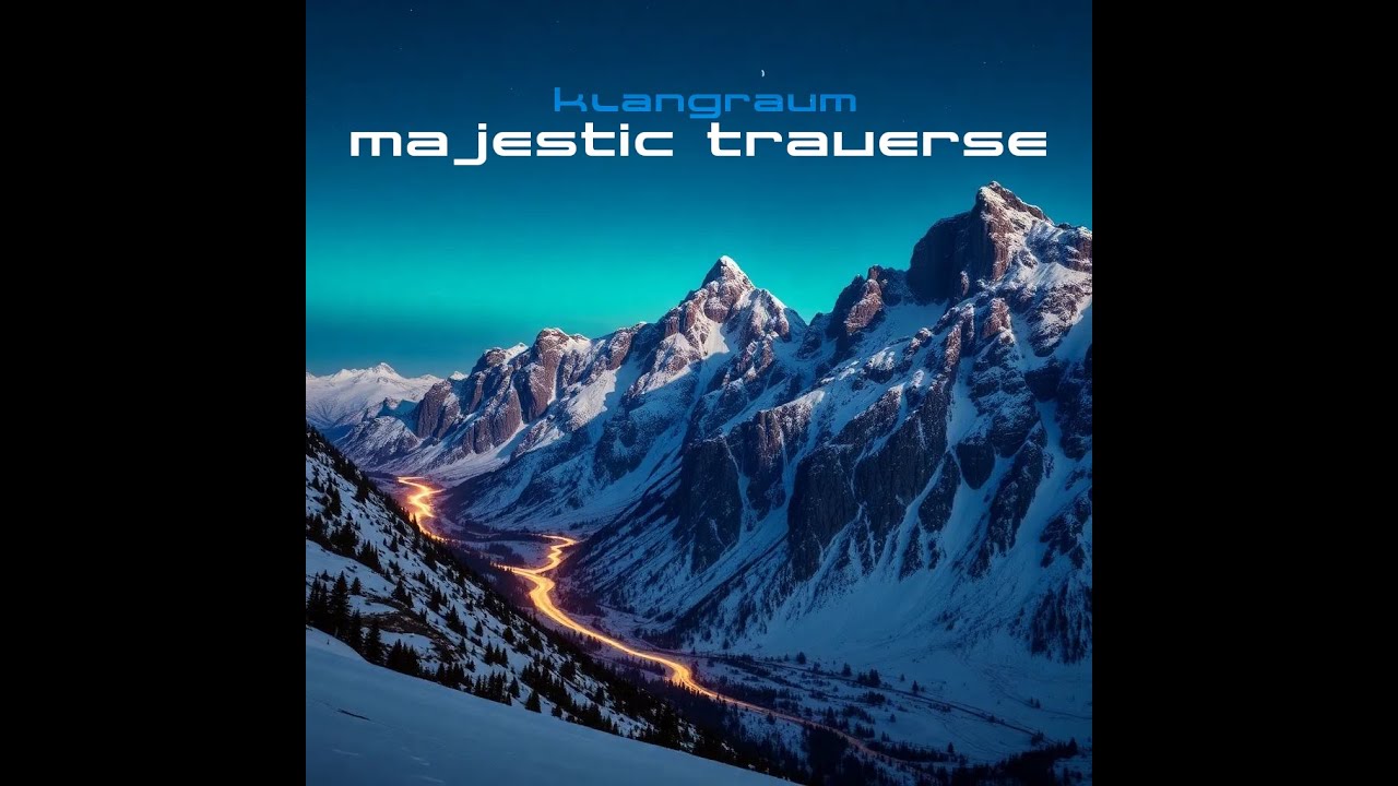 Klangraum - Majestic Traverse (German Electronic)