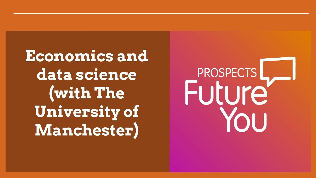 Economics and data science (with The University of Manchester)