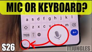 Galaxy S26 Keyboard Fix – Toggle Mic &amp; Keyboard Icon Easily