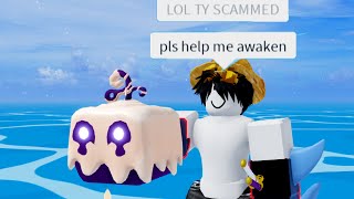 He scammed my dough.. and then begged me to help him Awaken it.. (Blox Fruits)