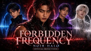 ​NOIR HALO – Forbidden Frequency (Official MV) ⚡🖤