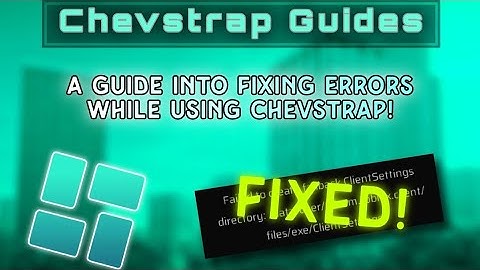 [ NO LONGER FUNCTIONAL] Chevstrap Guides - Fixing inaccessible errors