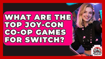 What Are The Top Joy-Con Co-op Games For Switch? - Joystick Generations