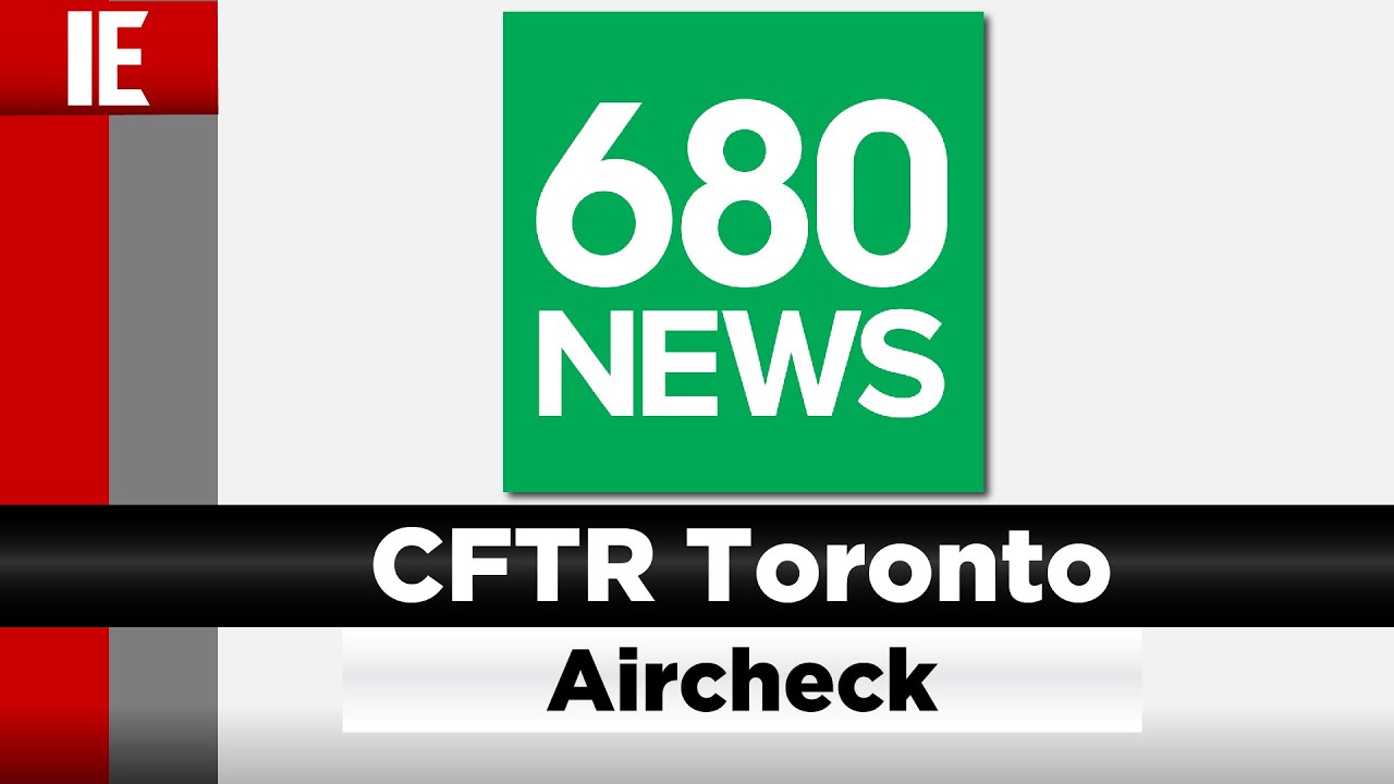 Cftr 680 news toronto aircheck news legal id imaging promos