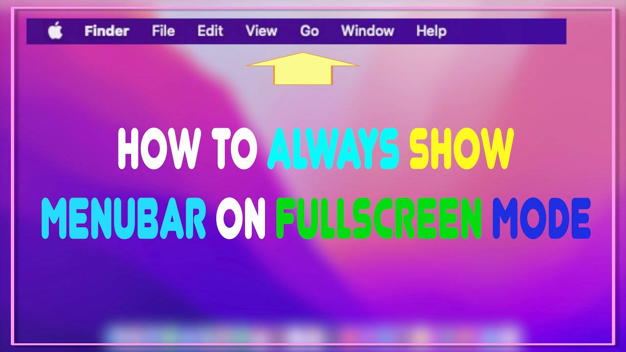 How to Show or Hide Menubar on fullscreen mode - YouTube