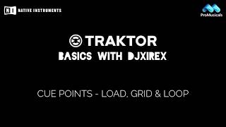 Traktor DJ Tutorial Part 6: Cue Points: Load, Grid & Loop