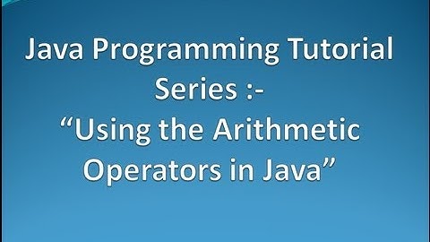 How to use Arithmetic Operators in Java ?.