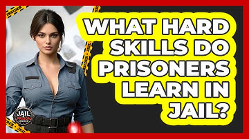 What Hard Skills Do Prisoners Learn In Jail? - Jail & Prison Insider