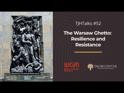 The Warsaw Ghetto: Resilience and Resistance