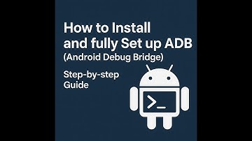 How to Install and fully Set up ADB (Android Debug Bridge) - Step-by-step Guide