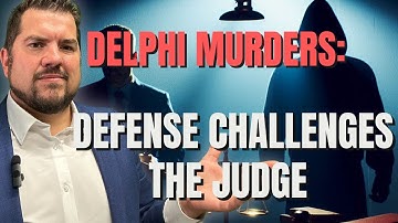 Delphi Murders: Judge’s Ruling Destroys Defense - Appeal in Progress