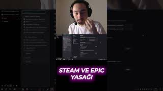 Steam ve Epic Yasağı
