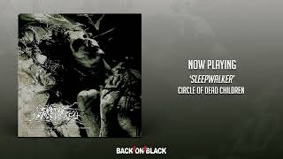 Watch Circle Of Dead Children Sleepwalker video