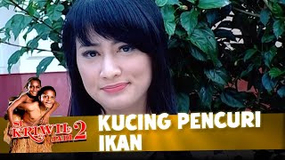 Kucing Pencuri Ikan  Si Kriwil Jadi 2 eps 30 12