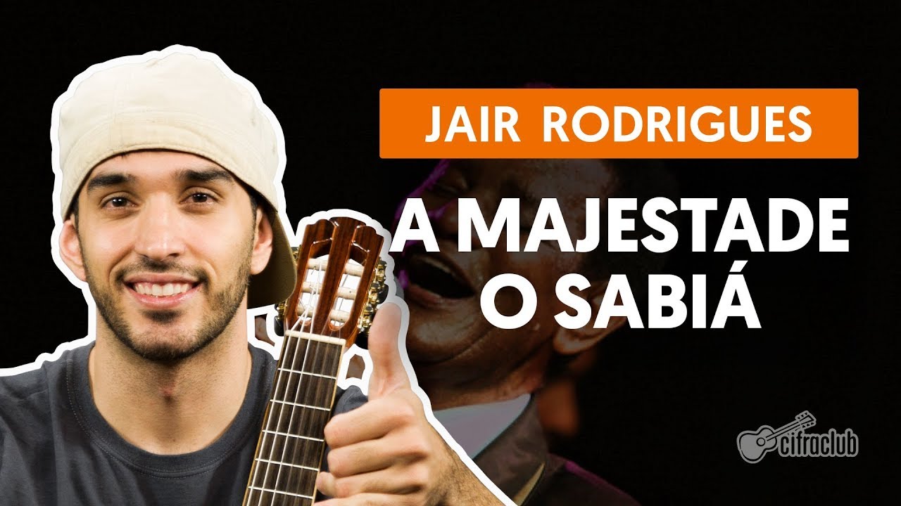A MAJESTADE O SABIÁ  - Jair Rodrigues (aula de violão simplificada)