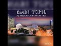 MAIN TOPIC Big Boss Ft DM100 N Tha MAC Audio 
