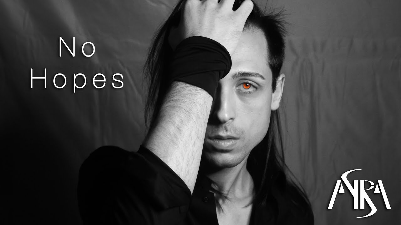 Ayra - No Hopes [Official Video]
