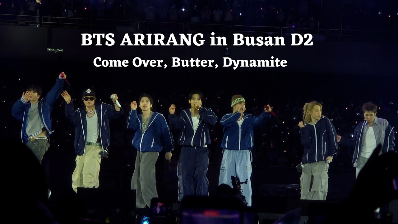260613 Come Over, Butter, Dynamite — BTS ARIRANG World Tour in