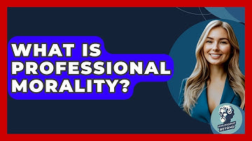 What Is Professional Morality? - Philosophy Beyond