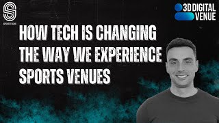 3D Digital Venue: Management & Sports Venue Mapping Technolog