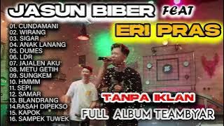 JASUN BIBER FEAT ERI PRAS - CUNDAMANI - SIGAR - Wirang - LDR -Sekti - Dumes - Lagu Jawa Terbaru 2025