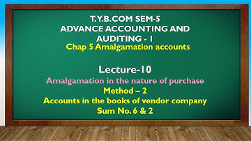 T Y BCOM SEM - 5 | AMALGAMATION ACCOUNTS LEC 10 | GUJARATI By Suresh Sir