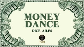 Dice Ailes - MONEY DANCE (Lyrics Video)