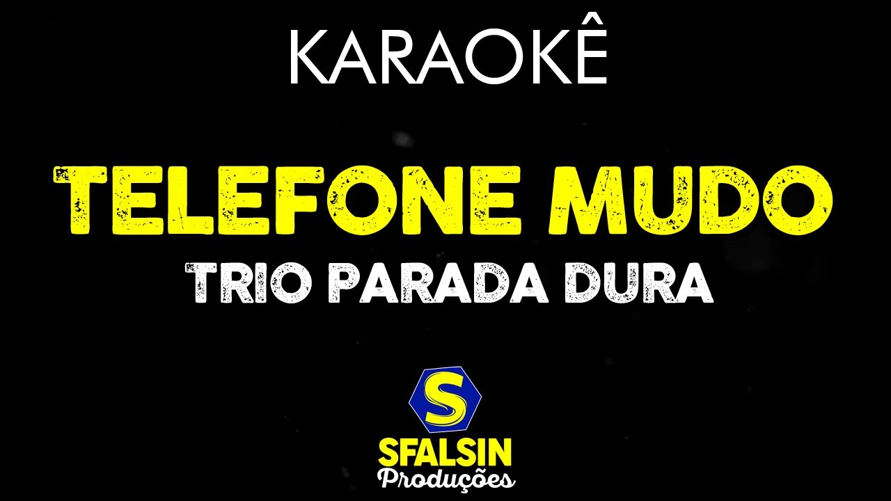 TELEFONE MUDO - Trio Parada Dura (KARAOKÊ VERSION)
