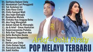 Arief Terbaru 2023 ~ Gerhana Dalam Cinta ~ Arief Feat Ovhi Firsty ~ Arief Full Album Terbaru 2023