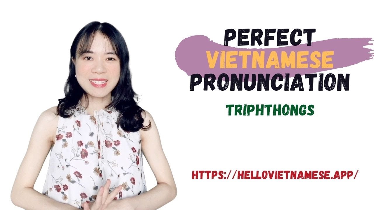 Vietnamese Pronunciation | Triphthongs