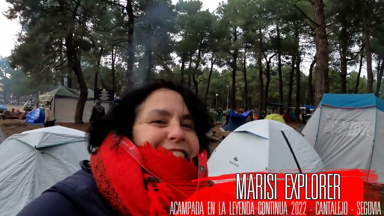 Acampada En La Leyenda Continua 2022.
