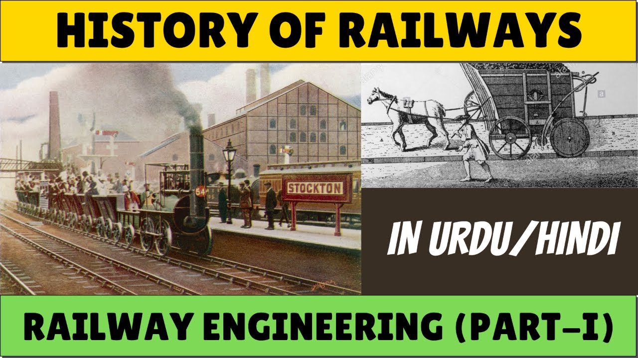Chapter 1: History of Railways | Railway Engineering Part-I in Urdu / Hindi