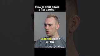 How to shut down a flat earther #flatearth #conspiracy #lahwf