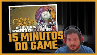 The Outer Worlds: Spacer&#39;s Choice Edition - 15 Minutos Do Game