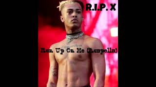 XXXTENTACION - Run Up On Me (Acapella Explicit)