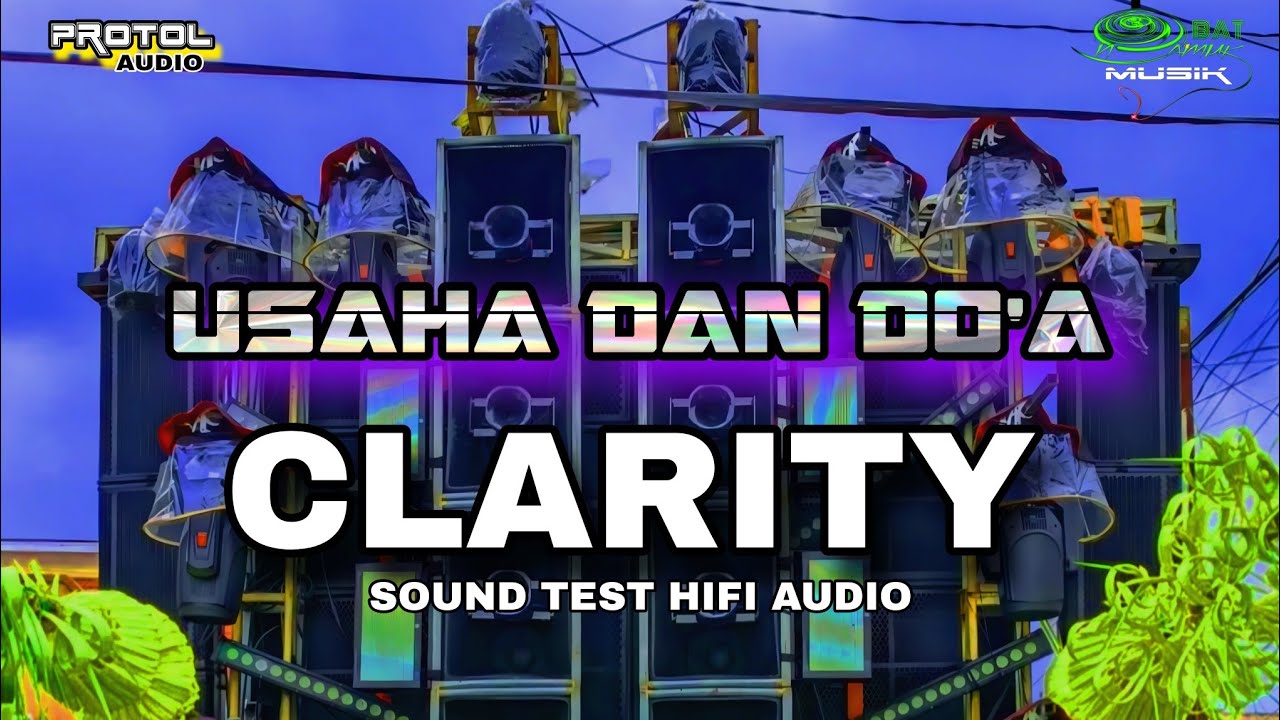 DJ CLARITY USAHA DAN DO'A - PROTOL AUDIO - OBAT NGAMUK MUSIK
