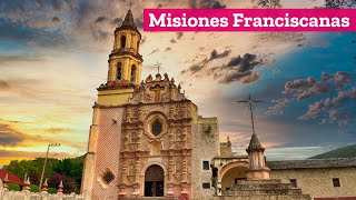 Misiones Franciscanas de Querétaro que son Patrimonio de la Humanidad
