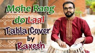 Video thumbnail of "Mohe Rang Do Laal | Tabla Cover by Raxesh | Use earphone"