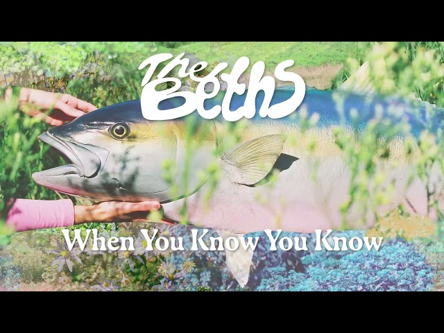 The Beths - When You Know You Know
