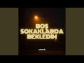 Boş Sokaklarda Bekledim Akustik