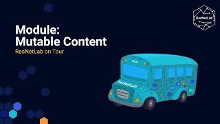 ResNetLab: Core Course Module - Mutable Content