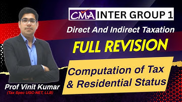 Computation of Tax & Residential Status | Direct Taxation | Saviour Revision | Prof. Vinit Kumar